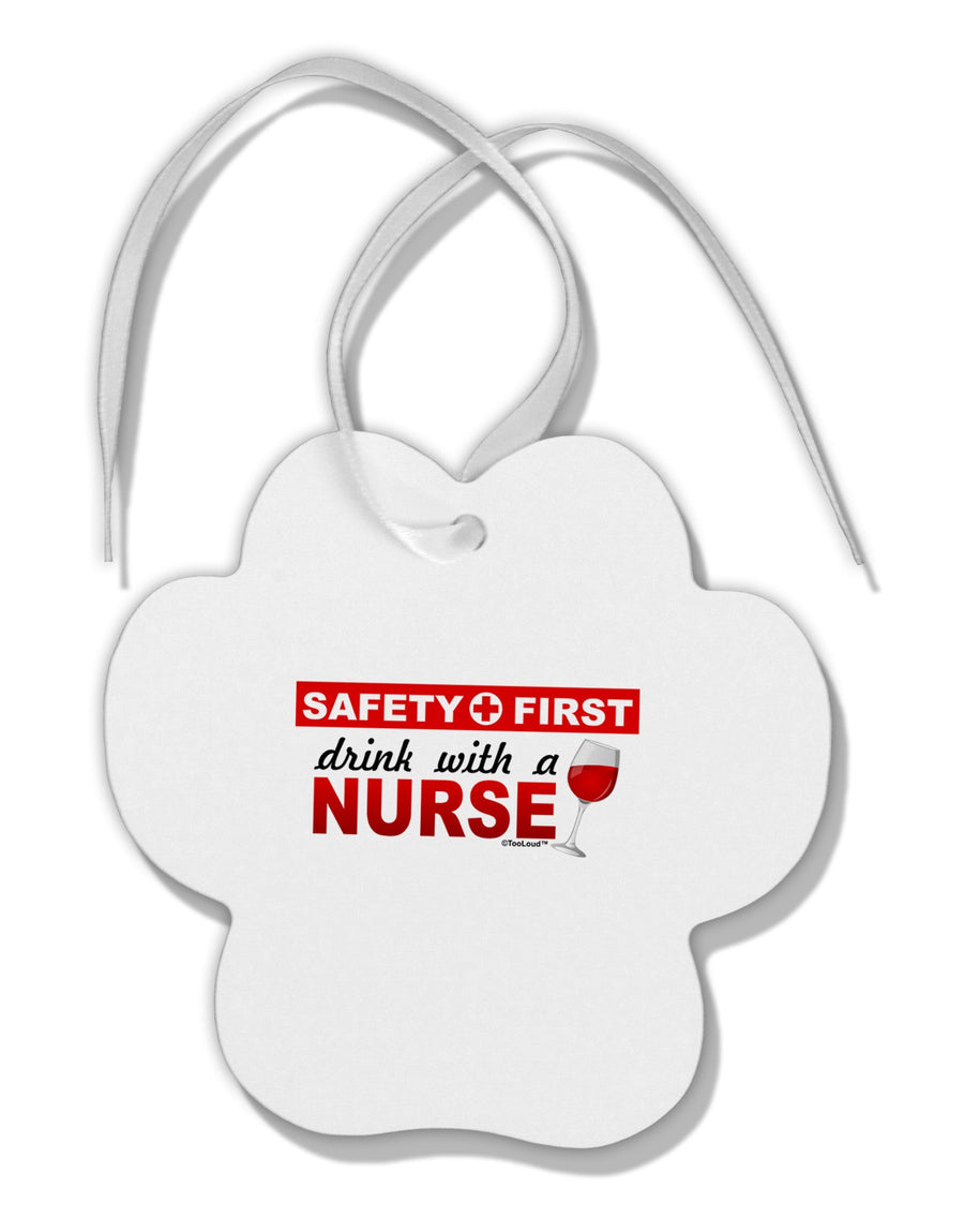 Drink With A Nurse Paw Print Shaped Ornament-Ornament-TooLoud-White-Davson Sales