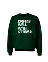 Drinks Well With Others Adult Dark Sweatshirt by TooLoud-Sweatshirts-TooLoud-Deep-Forest-Green-Small-Davson Sales