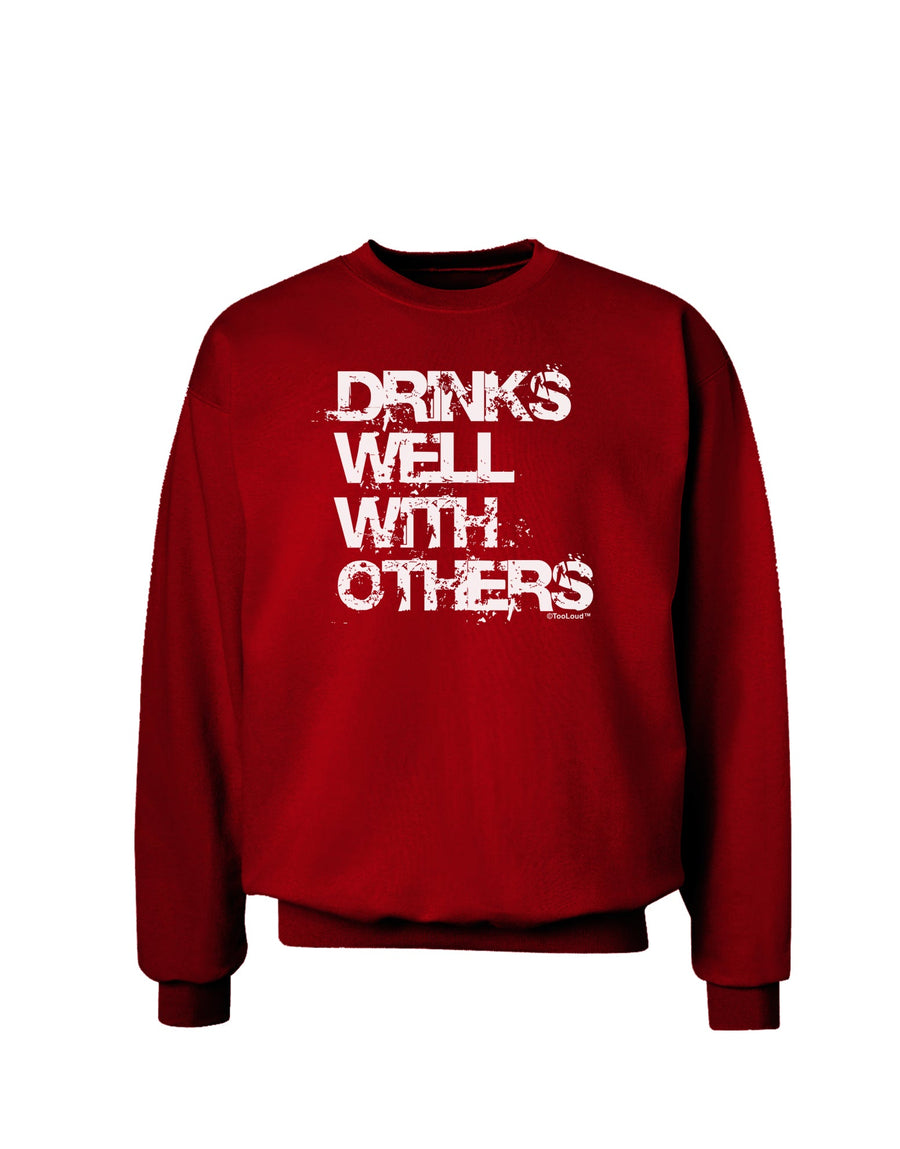 Drinks Well With Others Adult Dark Sweatshirt by TooLoud-Sweatshirts-TooLoud-Black-Small-Davson Sales