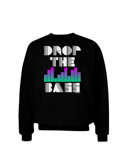 Drop the Bass Adult Dark Sweatshirt-Sweatshirts-TooLoud-Black-Small-Davson Sales