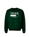 Drunk Loading Bar Adult Dark Sweatshirt by TooLoud-Sweatshirts-TooLoud-Deep-Forest-Green-Small-Davson Sales