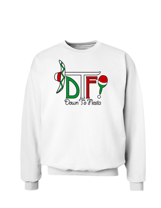 DTF Down To Fiesta Sweatshirt-Sweatshirts-TooLoud-White-Small-Davson Sales