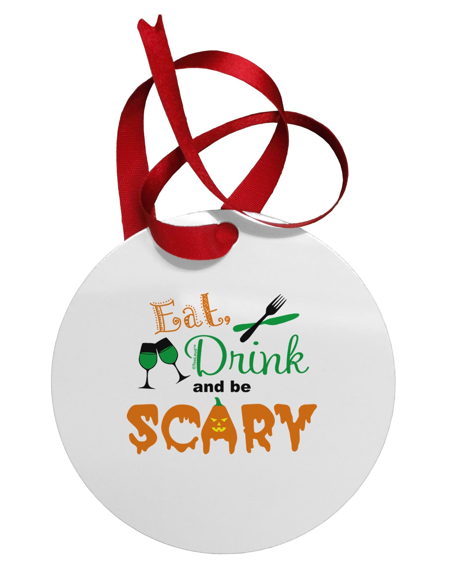 Eat Drink Scary Green Circular Metal Ornament-Ornament-TooLoud-White-Davson Sales