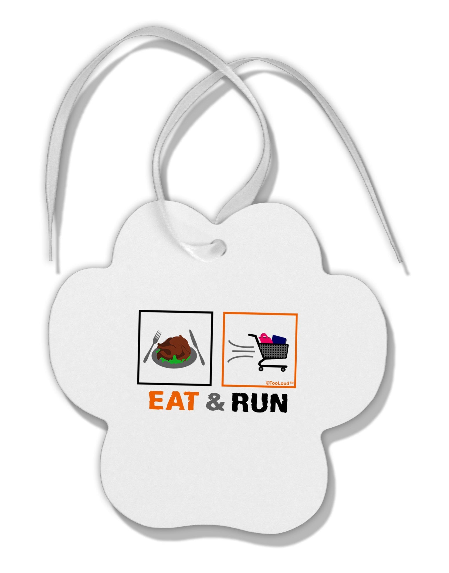 Eat & Run Black Friday Paw Print Shaped Ornament-Ornament-TooLoud-White-Davson Sales