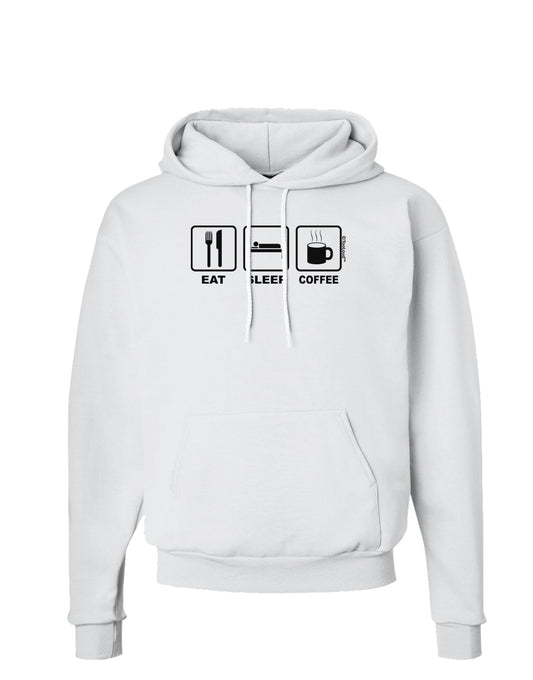 Eat Sleep Coffee Design Hoodie Sweatshirt by TooLoud-Hoodie-TooLoud-White-Small-Davson Sales