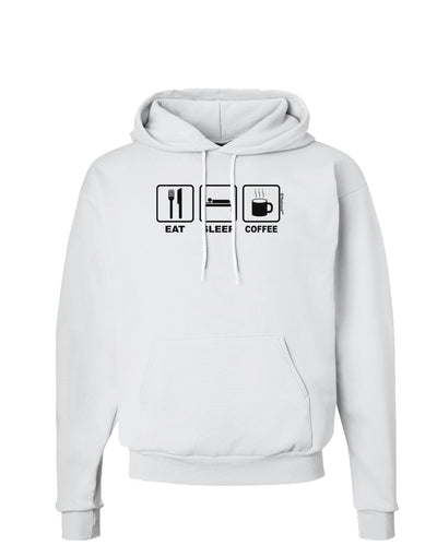 Eat Sleep Coffee Design Hoodie Sweatshirt by TooLoud-Hoodie-TooLoud-White-Small-Davson Sales