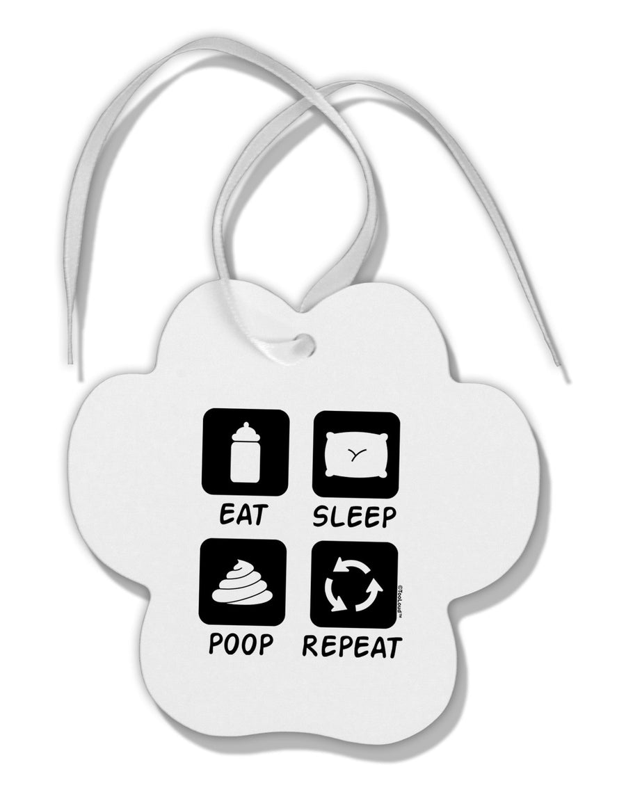 Eat Sleep Poop Repeat Paw Print Shaped Ornament-Ornament-TooLoud-White-Davson Sales