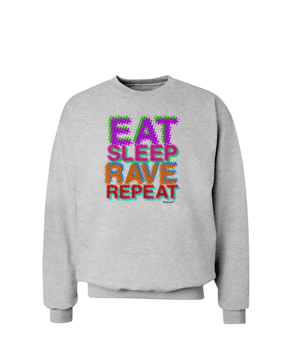 Eat Sleep Rave Repeat Color Sweatshirt by TooLoud-Sweatshirts-TooLoud-White-Small-Davson Sales