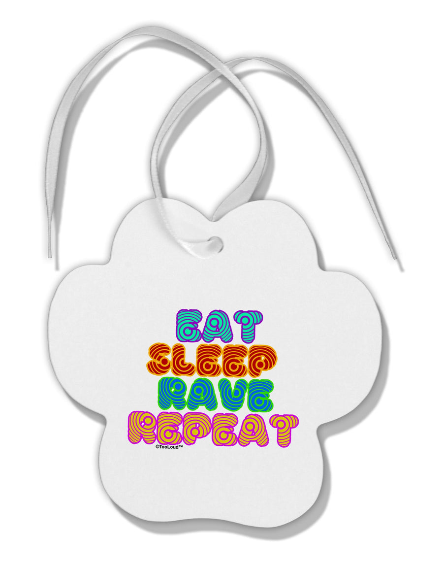 Eat Sleep Rave Repeat Hypnotic Paw Print Shaped Ornament by TooLoud-Ornament-TooLoud-White-Davson Sales