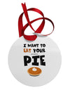 Eat Your Pie Circular Metal Ornament-Ornament-TooLoud-White-Davson Sales