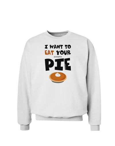 Eat Your Pie Sweatshirt-Sweatshirts-TooLoud-White-Small-Davson Sales