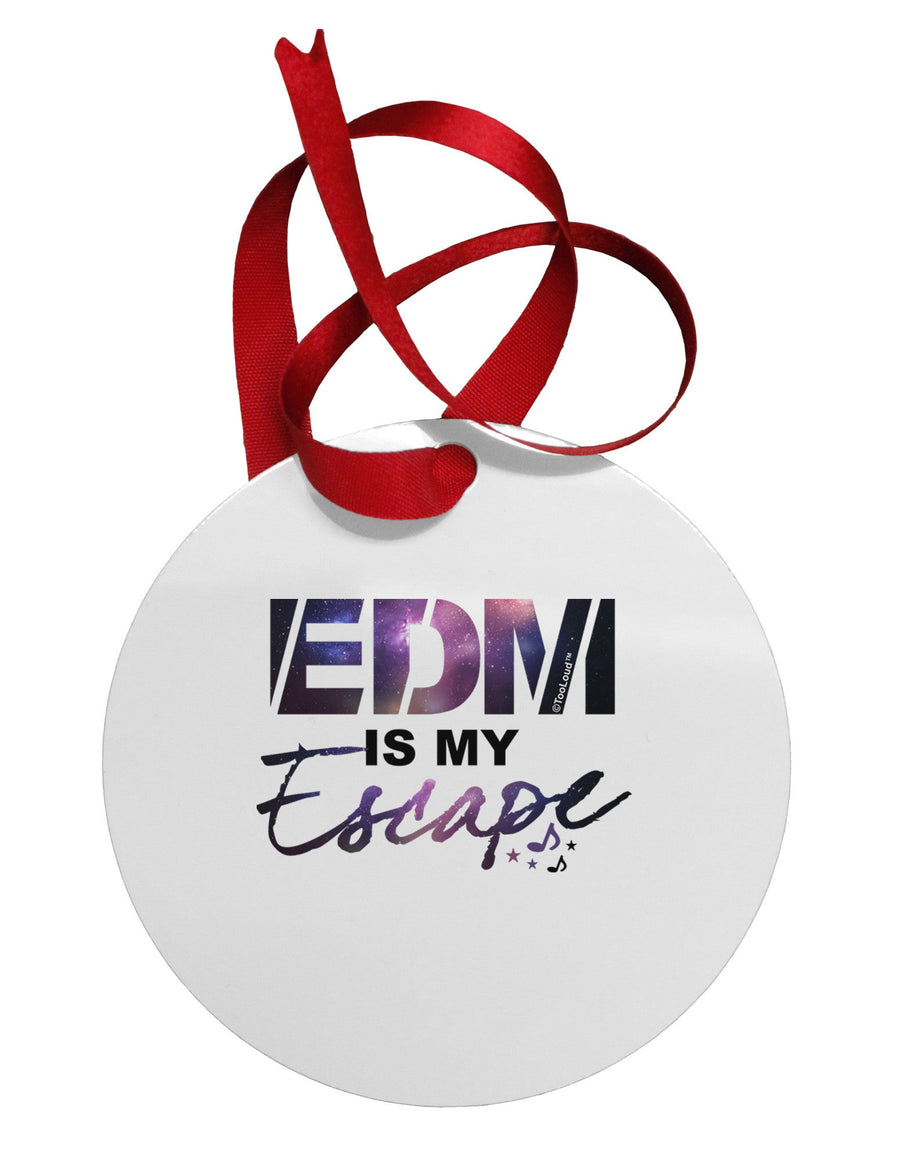 EDM Is My Escape Circular Metal Ornament-Ornament-TooLoud-White-Davson Sales