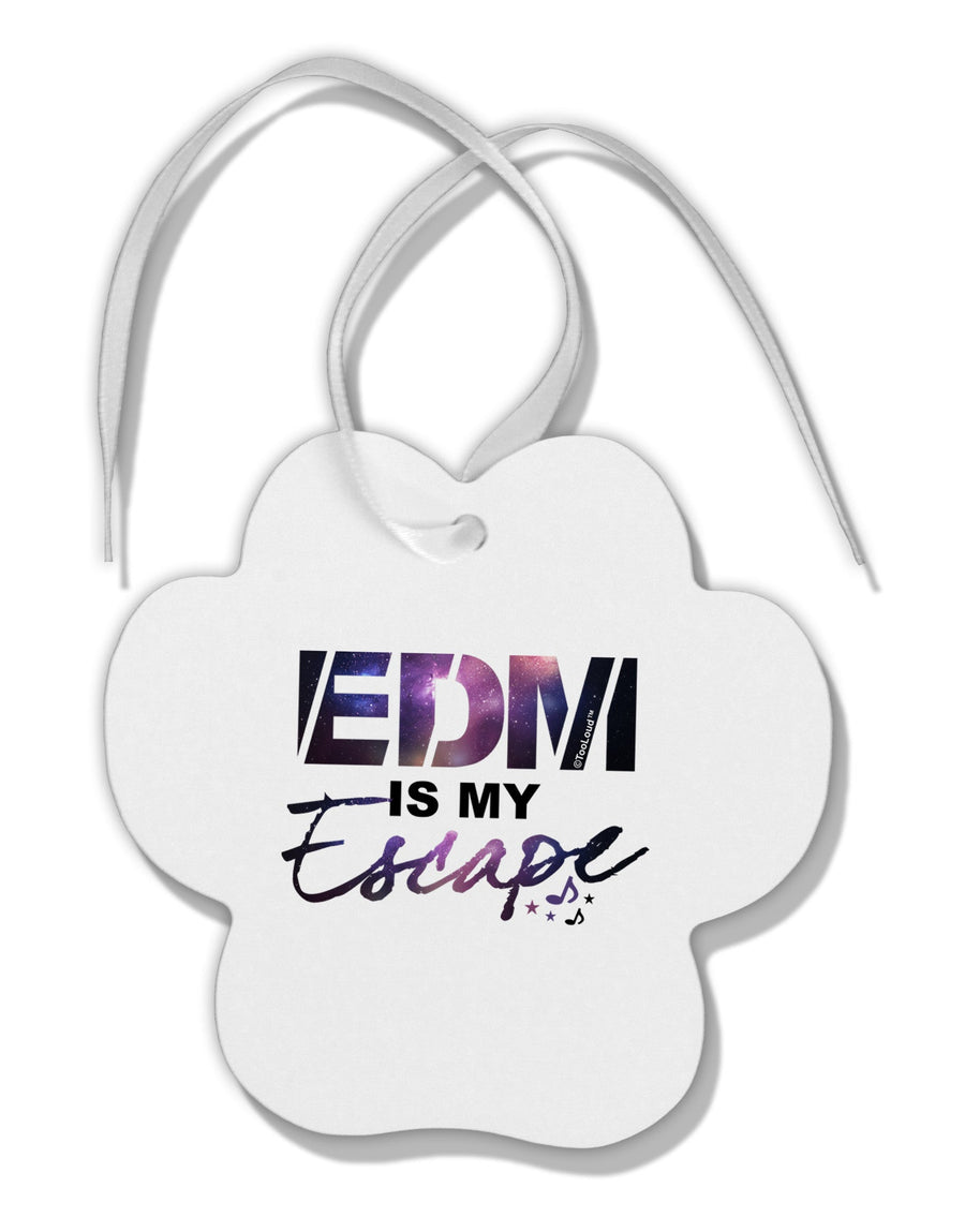 EDM Is My Escape Paw Print Shaped Ornament-Ornament-TooLoud-White-Davson Sales