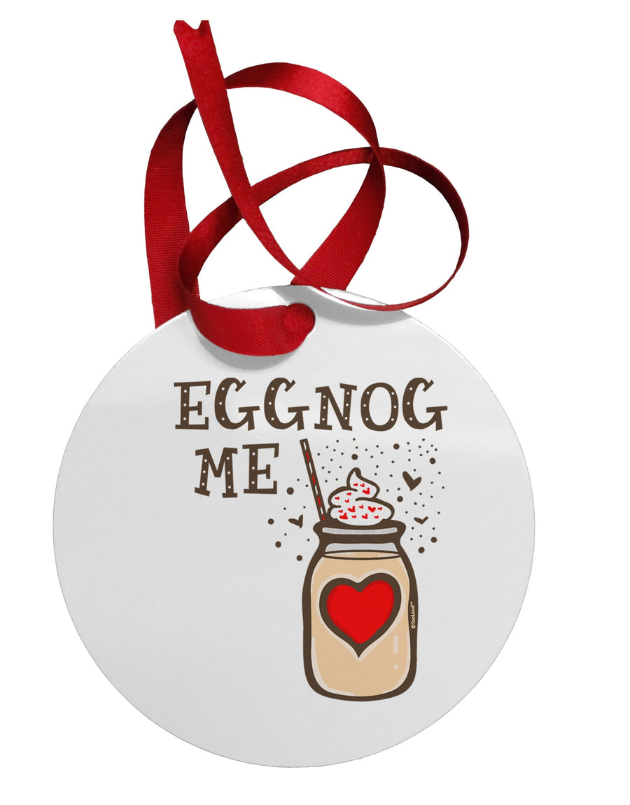 Eggnog Me Circular Metal Ornament