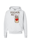 Eggnog Me Hoodie Sweatshirt-Hoodie-TooLoud-White-Small-Davson Sales