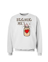 Eggnog Me Sweatshirt-Sweatshirts-TooLoud-White-Small-Davson Sales