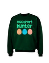 Eggspert Hunter - Easter - Green Adult Dark Sweatshirt by TooLoud-Sweatshirts-TooLoud-Deep-Forest-Green-Small-Davson Sales