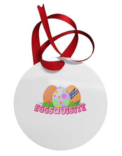 Eggsquisite Circular Metal Ornament by TooLoud-Ornament-TooLoud-White-Davson Sales