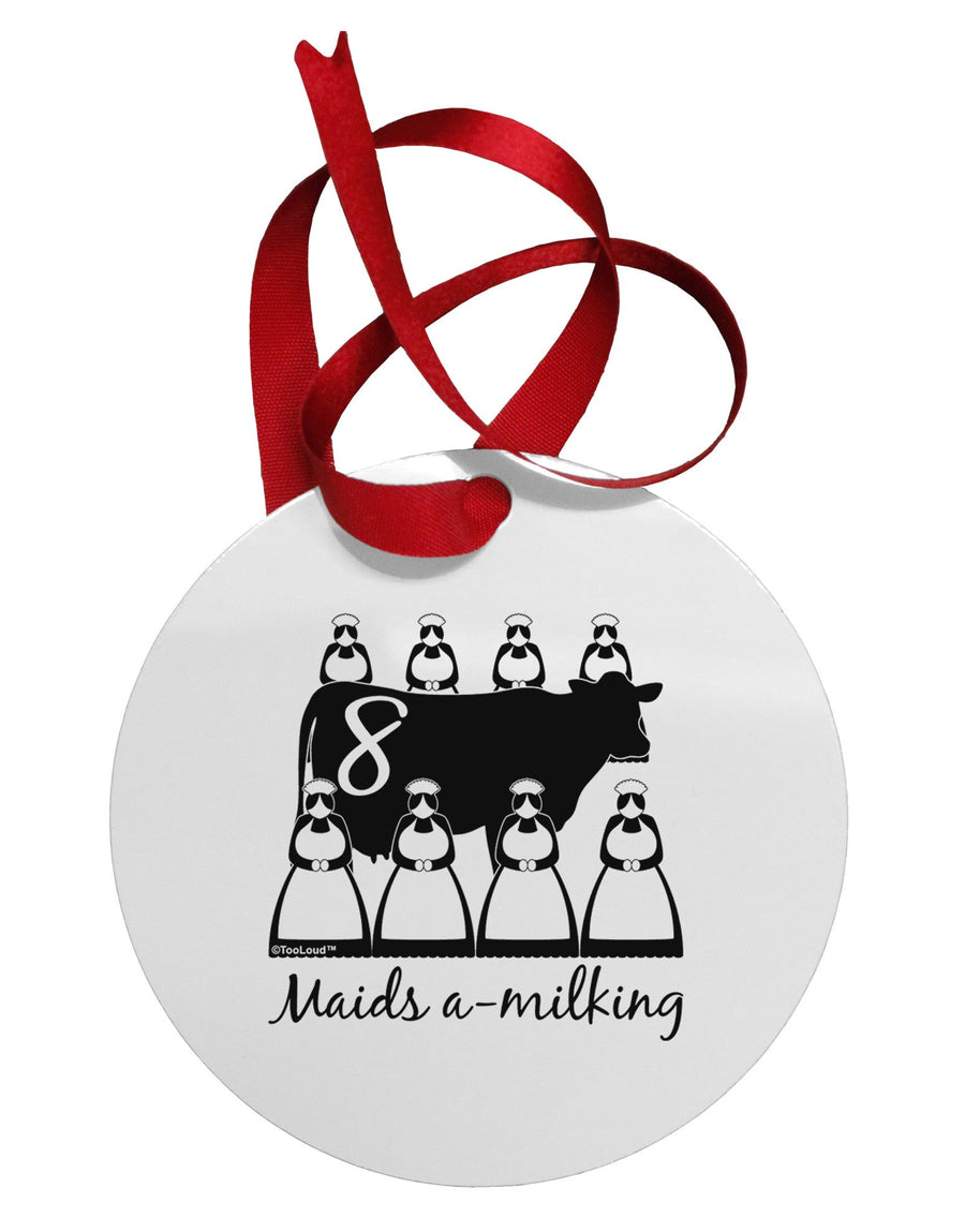 Eight Maids A Milking Text Circular Metal Ornament-Ornament-TooLoud-White-Davson Sales