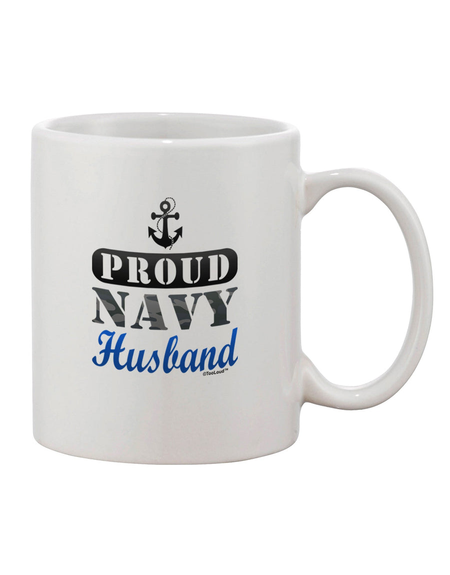 Elegant 11 oz Coffee Mug for Proud Navy Husbands - TooLoud-11 OZ Coffee Mug-TooLoud-White-Davson Sales