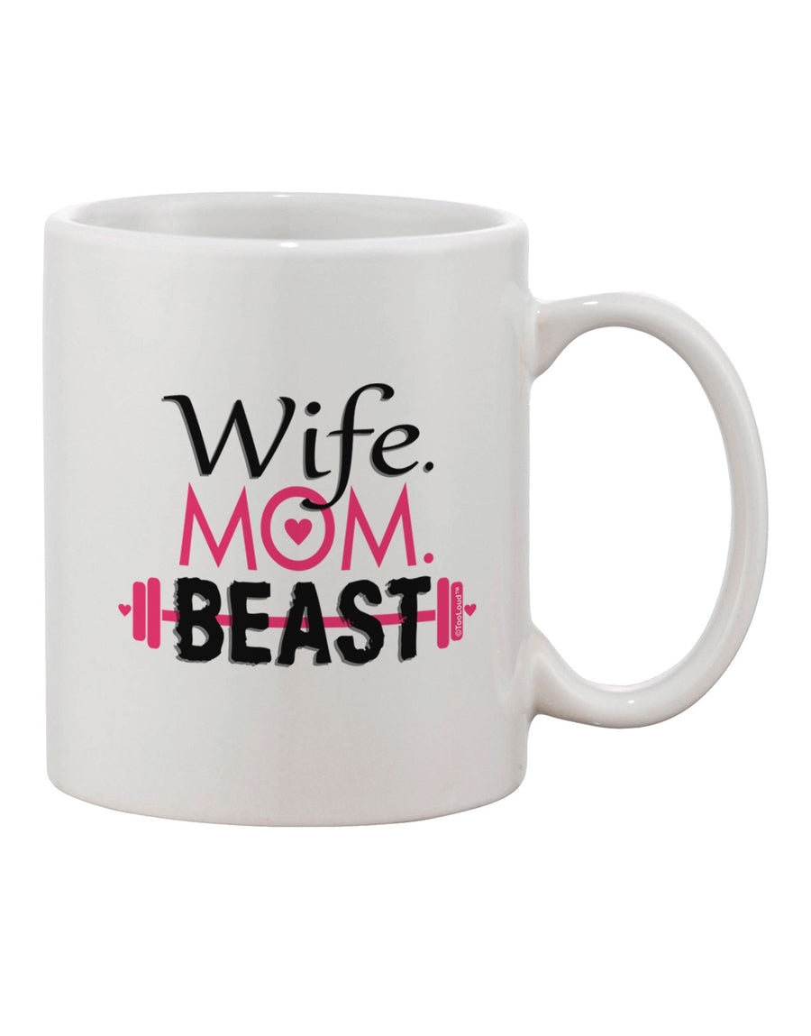 Elegant and Durable Wife Mom Beast 11 oz Coffee Mug - TooLoud-11 OZ Coffee Mug-TooLoud-White-Davson Sales