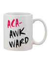 Elegant and Refined Aca-Awkward Printed 11 oz Coffee Mug - TooLoud-11 OZ Coffee Mug-TooLoud-White-Davson Sales