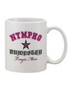 Elegant and Sophisticated Nympho Dumpster Tragic Mess Printed 11 oz Coffee Mug - TooLoud-11 OZ Coffee Mug-TooLoud-White-Davson Sales