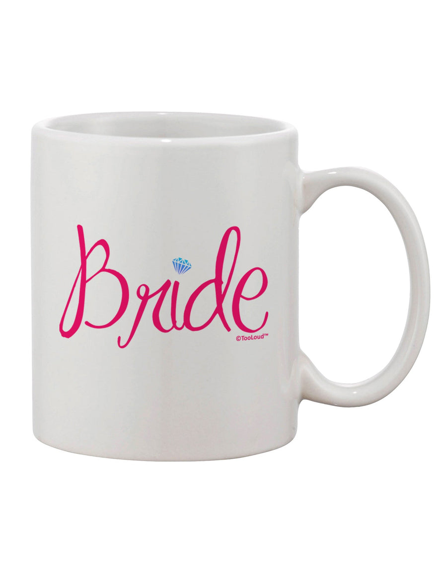 Elegant Bride Design - Sparkling Diamond - Vibrant Color Printed 11 oz Coffee Mug - TooLoud-11 OZ Coffee Mug-TooLoud-White-Davson Sales