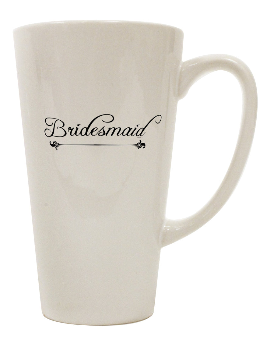 Elegant Bridesmaid 16 Ounce Conical Latte Coffee Mug - Expertly Crafted Drinkware-Conical Latte Mug-TooLoud-Davson Sales