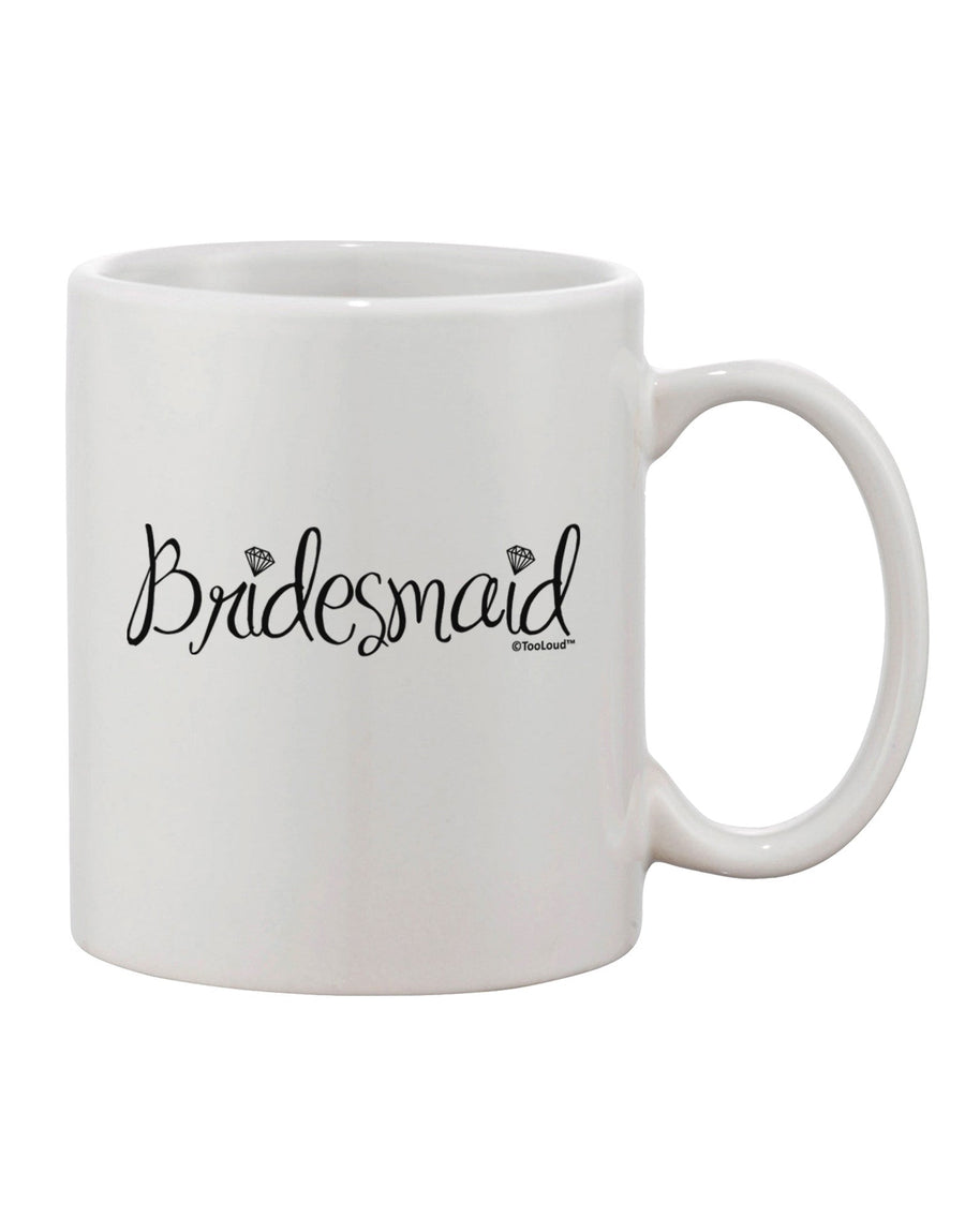 Elegant Bridesmaid Design - Exquisite Diamonds Printed 11 oz Coffee Mug - TooLoud-11 OZ Coffee Mug-TooLoud-White-Davson Sales