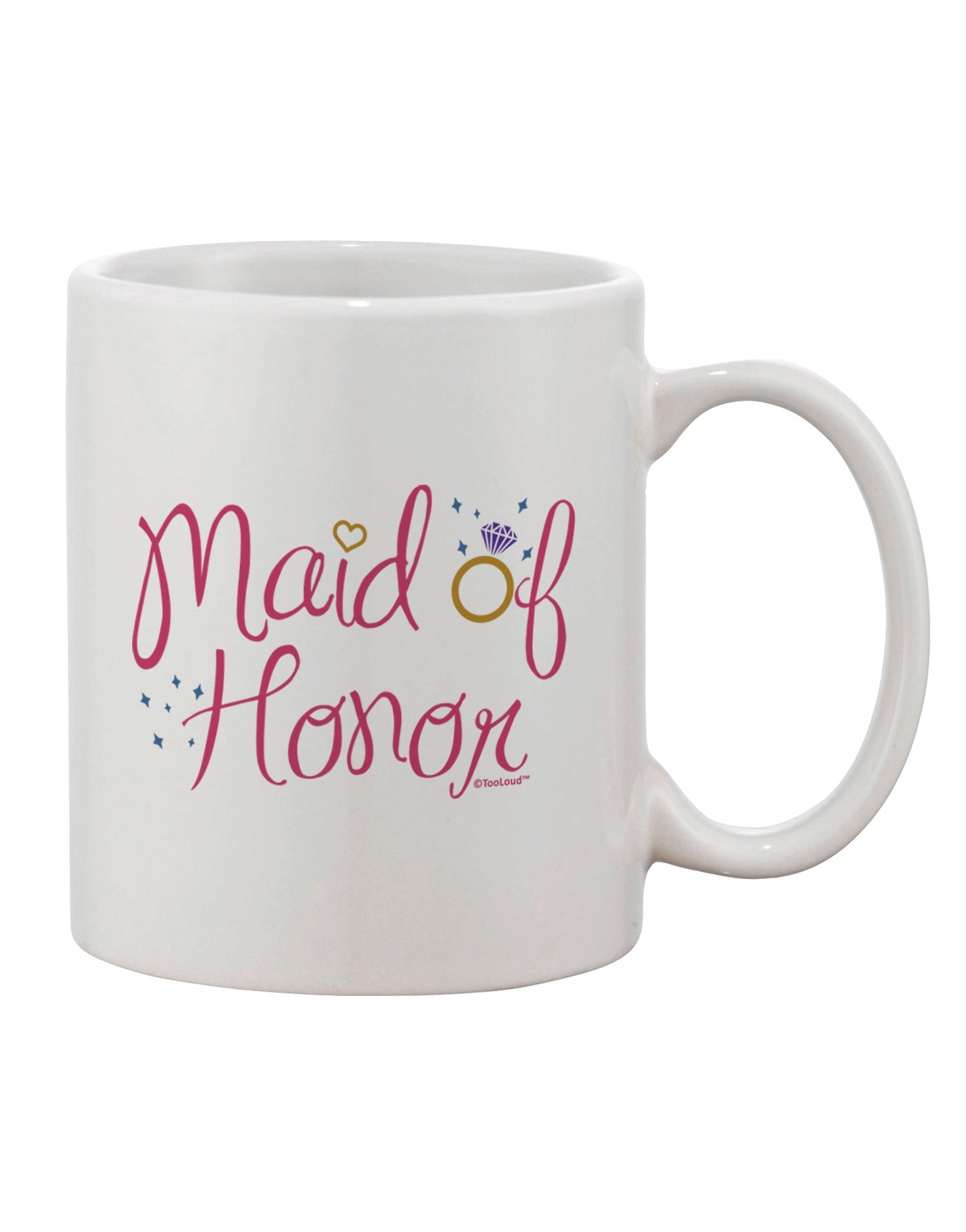 Elegant Maid of Honor Coffee Mug with Diamond Ring Design - Exquisite Color Print - 11 oz Capacity - TooLoud-11 OZ Coffee Mug-TooLoud-White-Davson Sales