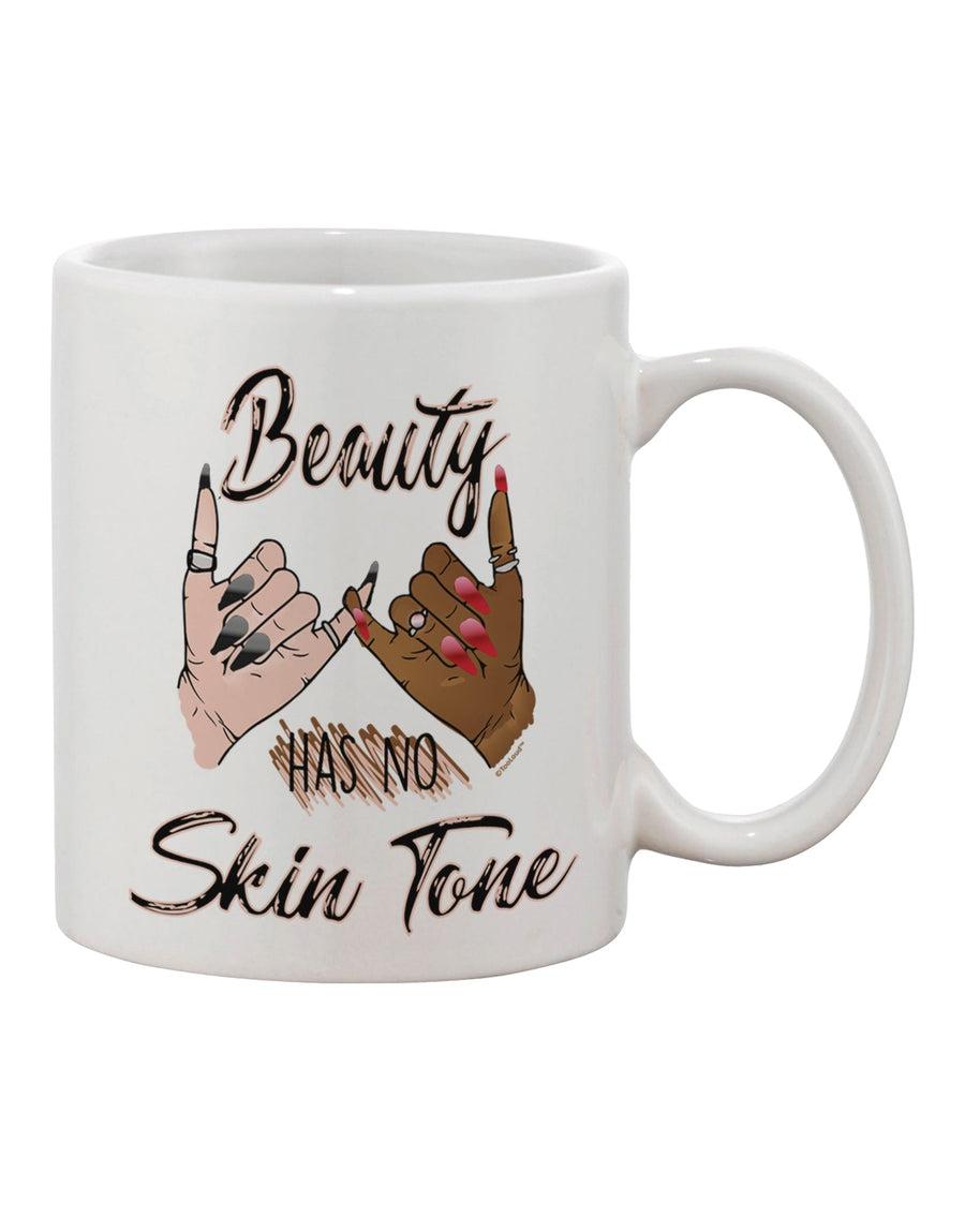 Elevate Your Beverage Experience with the Exquisite Beauty has no Skin Tone Printed 11 oz Coffee Mug - TooLoud-11 OZ Coffee Mug-TooLoud-Davson Sales