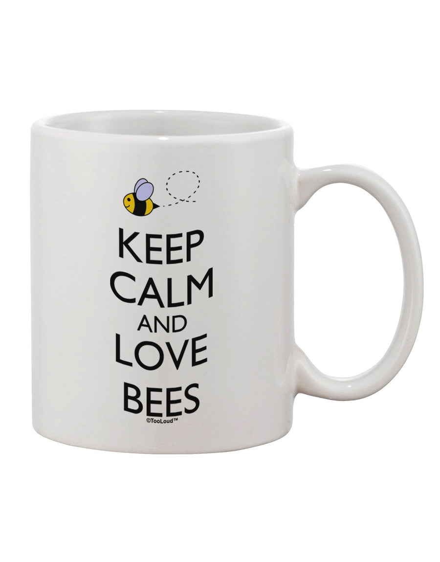 Elevate Your Beverage Experience with the Exquisite Keep Calm and Love Bees Color Printed 11 oz Coffee Mug - TooLoud-11 OZ Coffee Mug-TooLoud-White-Davson Sales