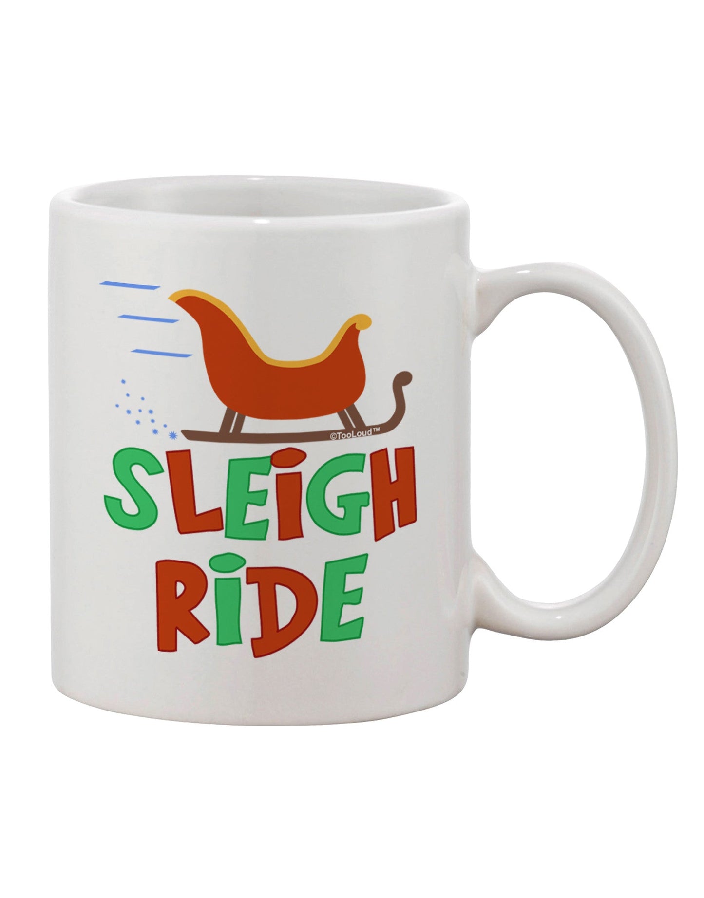 Elevate Your Beverage Experience with the Exquisite Sleigh Ride Color Printed 11 oz Coffee Mug - TooLoud-11 OZ Coffee Mug-TooLoud-White-Davson Sales