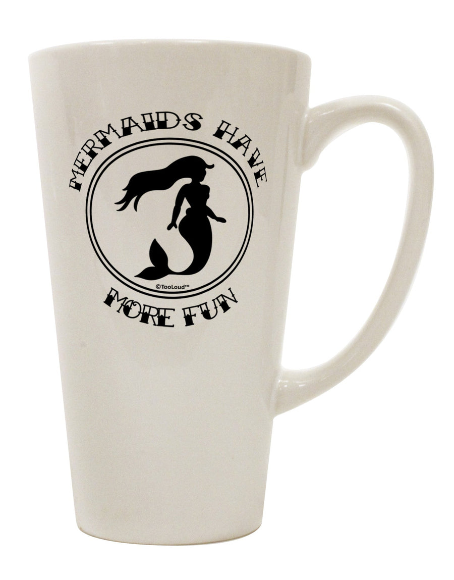 Elevate Your Coffee Experience with the Enchanting Mermaids Have More Fun 16 Ounce Conical Latte Coffee Mug - TooLoud-Conical Latte Mug-TooLoud-White-Davson Sales