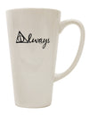 Elevate Your Coffee Experience with the Exquisite Always Magic Symbol Cursive 16 Ounce Conical Latte Coffee Mug - TooLoud-Conical Latte Mug-TooLoud-White-Davson Sales