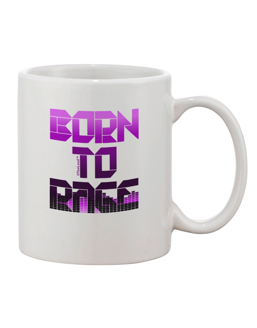 Elevate Your Coffee Experience with the Exquisite Born To Rage Purple Printed 11 oz Coffee Mug - TooLoud-11 OZ Coffee Mug-TooLoud-White-Davson Sales