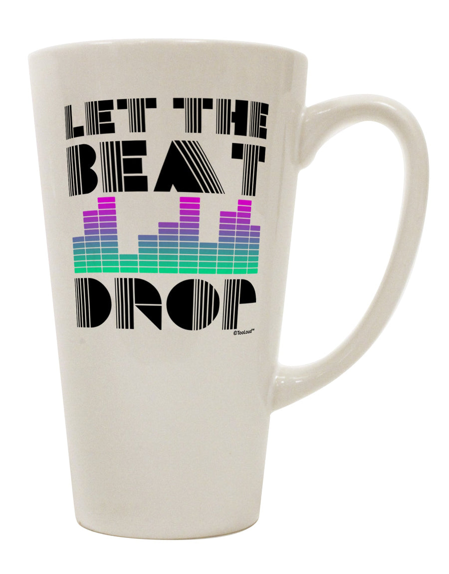 Elevate Your Coffee Experience with the Let the Beat Drop Design 16 Ounce Conical Latte Coffee Mug - TooLoud-Conical Latte Mug-TooLoud-White-Davson Sales