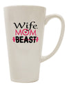 Elevate Your Coffee Experience with the Wife Mom Beast 16 Ounce Conical Latte Coffee Mug - TooLoud-Conical Latte Mug-TooLoud-White-Davson Sales