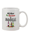 Elevate Your Drinking Experience with the Alluring "All I Want Is Booze" 11 oz Coffee Mug - TooLoud-11 OZ Coffee Mug-TooLoud-White-Davson Sales