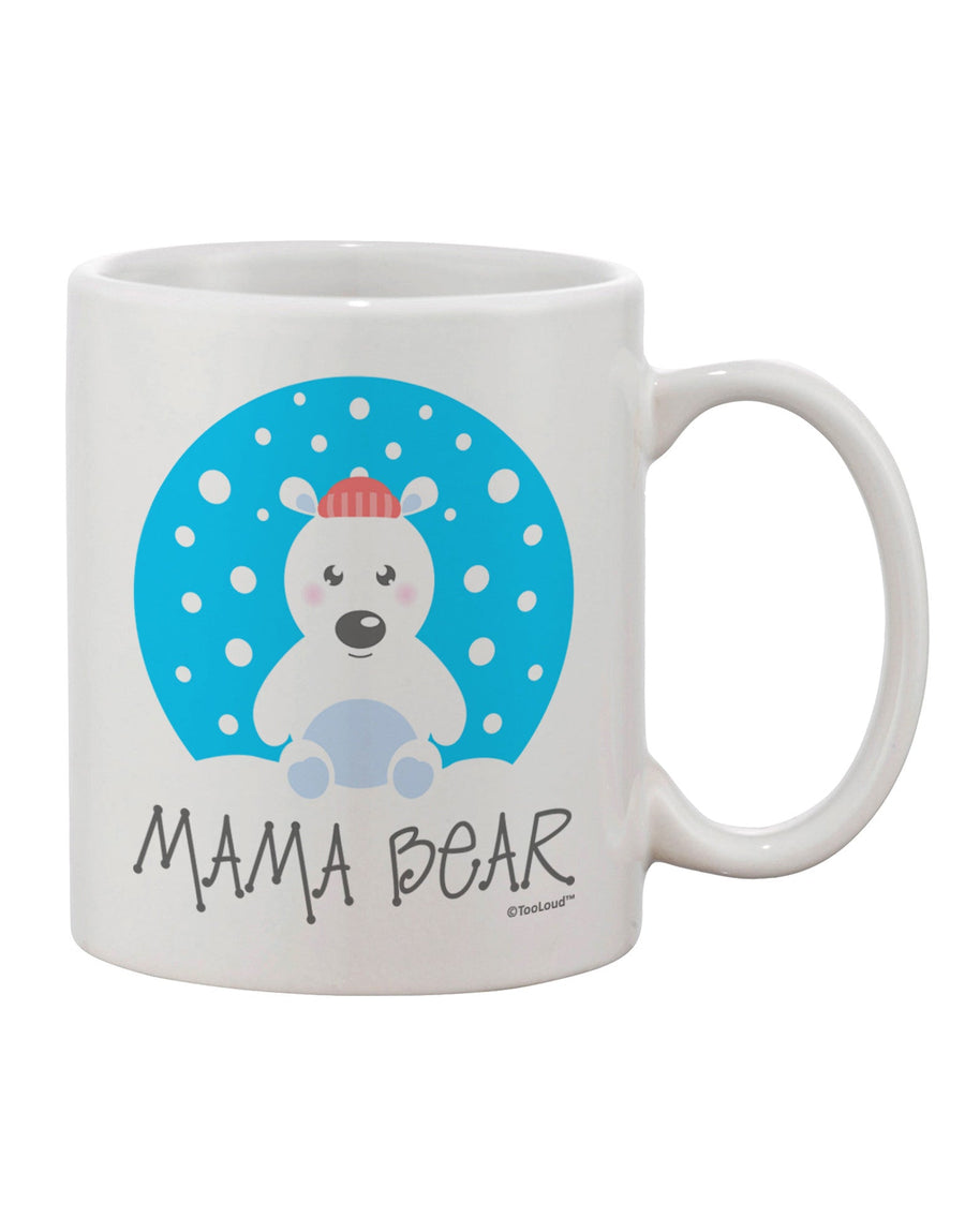 Elevate Your Drinkware Collection with the Exquisite Mama Bear Printed 11 oz Coffee Mug - TooLoud-11 OZ Coffee Mug-TooLoud-White-Davson Sales