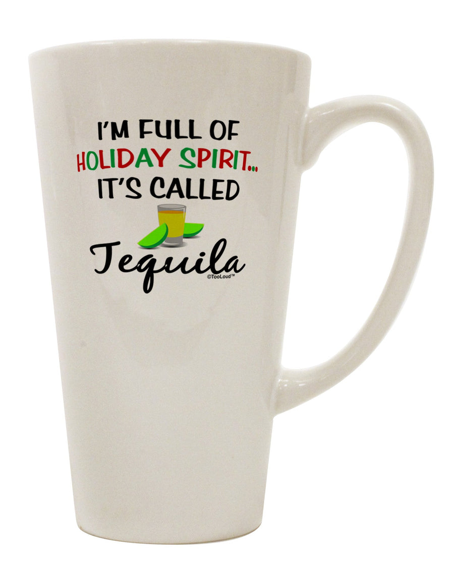 Elevate Your Festive Experience with the Tequila 16 Ounce Conical Latte Coffee Mug - TooLoud-Conical Latte Mug-TooLoud-White-Davson Sales