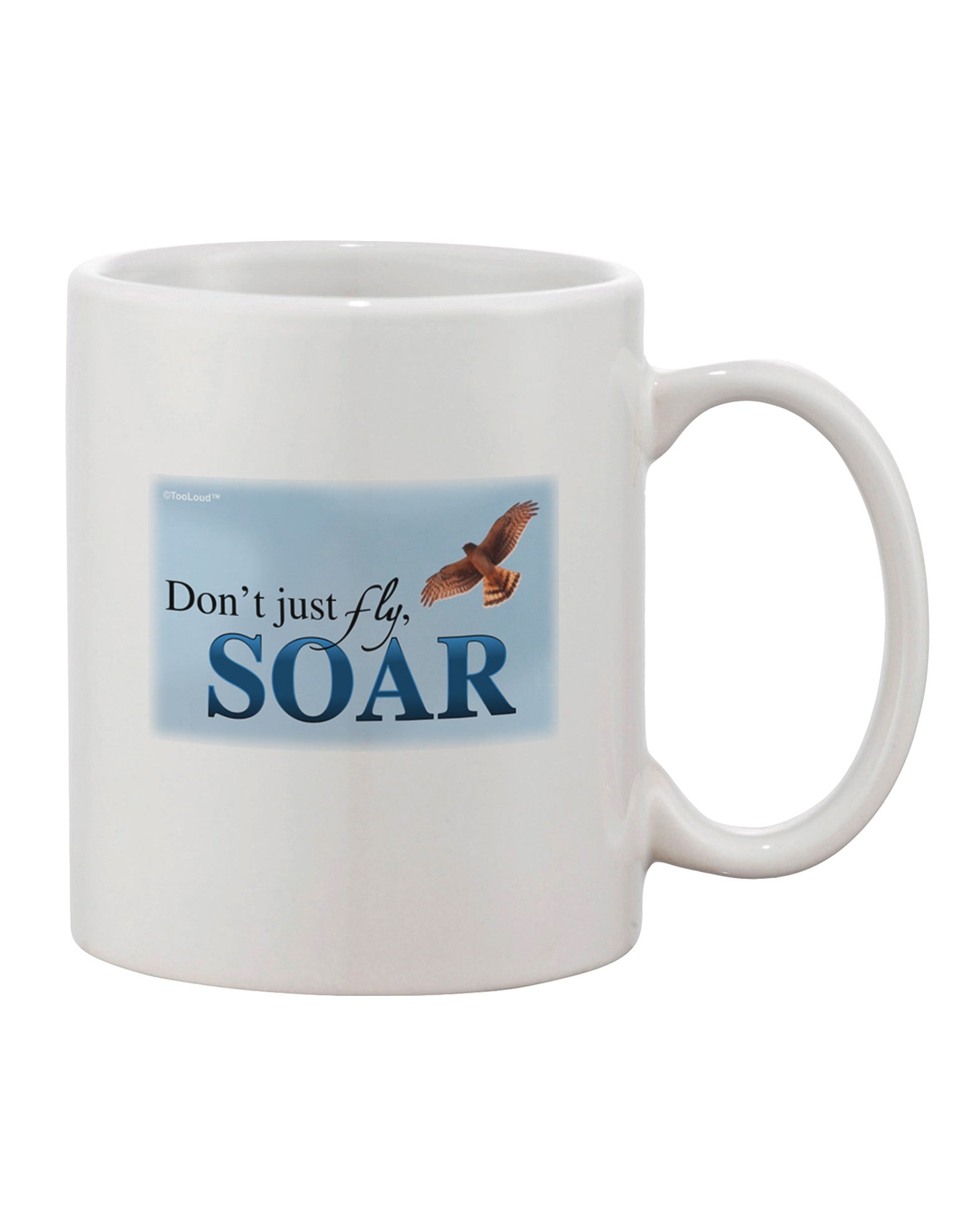 Elevate Your Morning Brew with the Don't Just Fly SOAR Printed 11 oz Coffee Mug - TooLoud-11 OZ Coffee Mug-TooLoud-White-Davson Sales