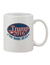 Elevate Your Morning Brew with the Trump No More Bull Printed 11 oz Coffee Mug - TooLoud-11 OZ Coffee Mug-TooLoud-White-Davson Sales