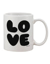 Elevate Your Morning Ritual with the Exquisite LOVE Text Printed 11 oz Coffee Mug - TooLoud-11 OZ Coffee Mug-TooLoud-White-Davson Sales