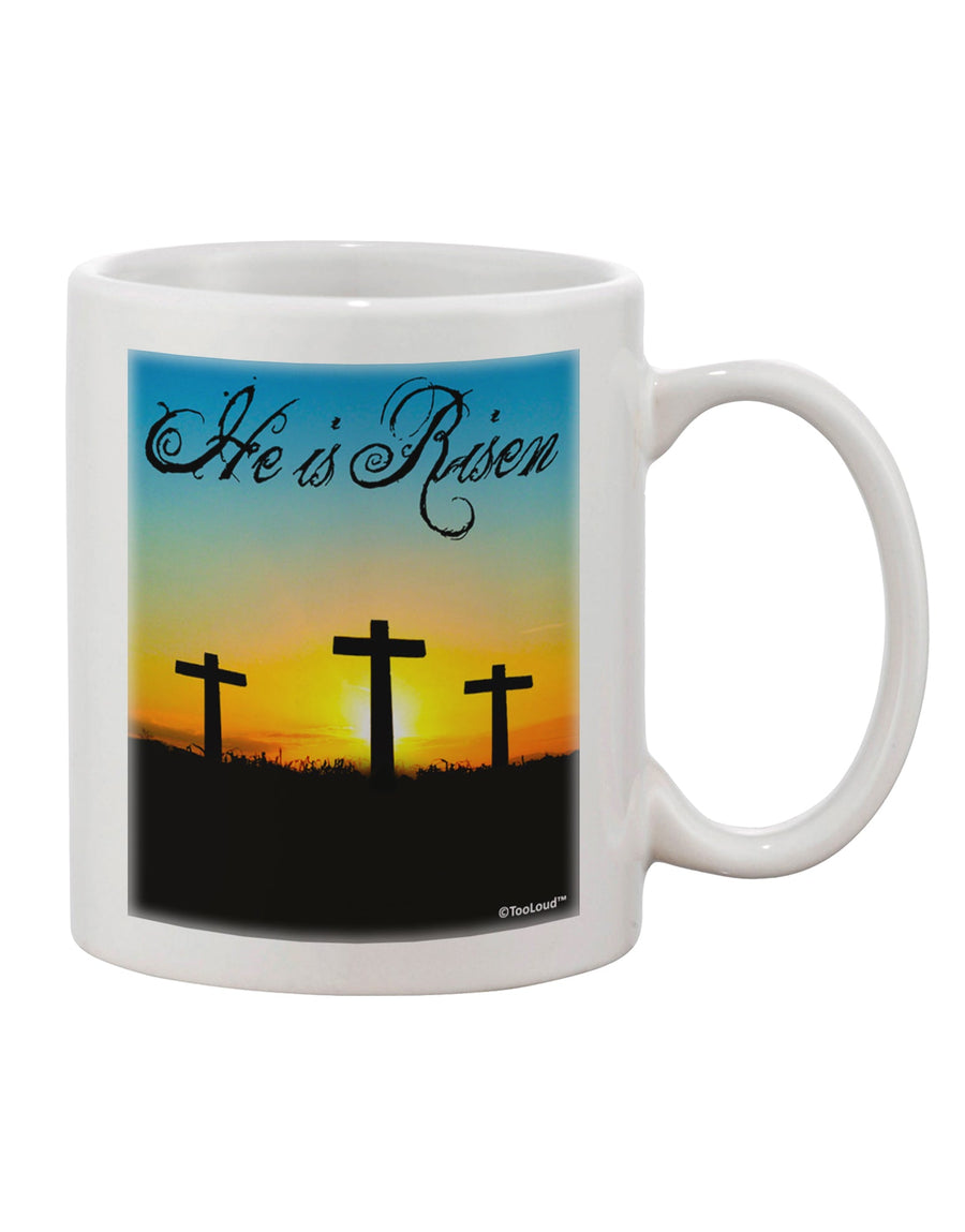 Elevate Your Morning Ritual with the Exquisite Three Crosses Sunrise - He Is Risen Printed 11 oz Coffee Mug by TooLoud-11 OZ Coffee Mug-TooLoud-White-Davson Sales