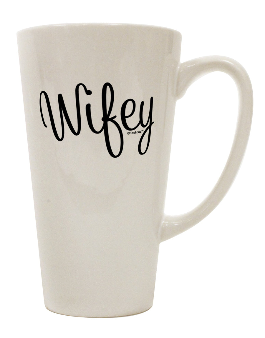 Elevate Your Morning Ritual with the Exquisite Wifey - Wife Design 16 Ounce Conical Latte Coffee Mug - TooLoud-Conical Latte Mug-TooLoud-White-Davson Sales