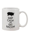 Elevate Your Morning Ritual with the Keep Calm and Eat Bacon Printed 11 oz Coffee Mug - TooLoud-11 OZ Coffee Mug-TooLoud-White-Davson Sales