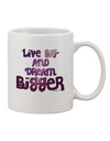 Elevate Your Morning Ritual with the Live Big & Dream Bigger Printed 11 oz Coffee Mug - TooLoud-11 OZ Coffee Mug-TooLoud-White-Davson Sales