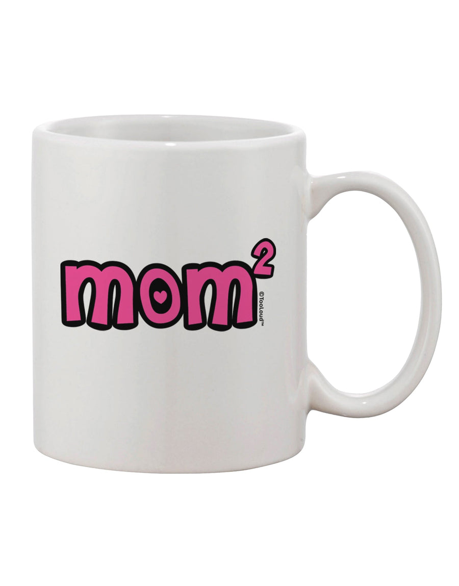 Elevate Your Morning Routine with the Mom Squared - Exquisite Mom of Two Design Printed 11 oz Coffee Mug by TooLoud-11 OZ Coffee Mug-TooLoud-White-Davson Sales